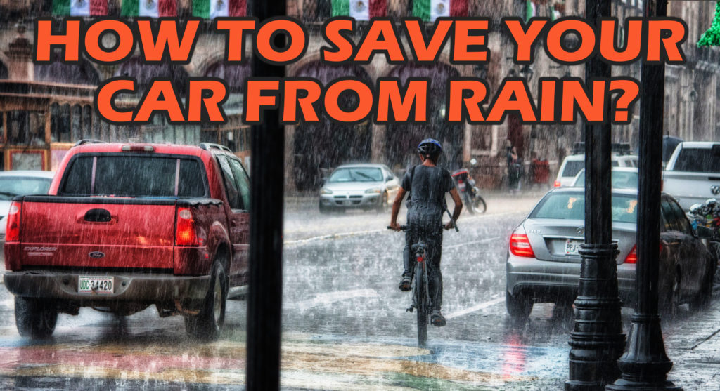 How to protect your car from rain